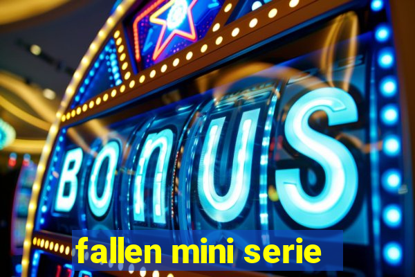 fallen mini serie